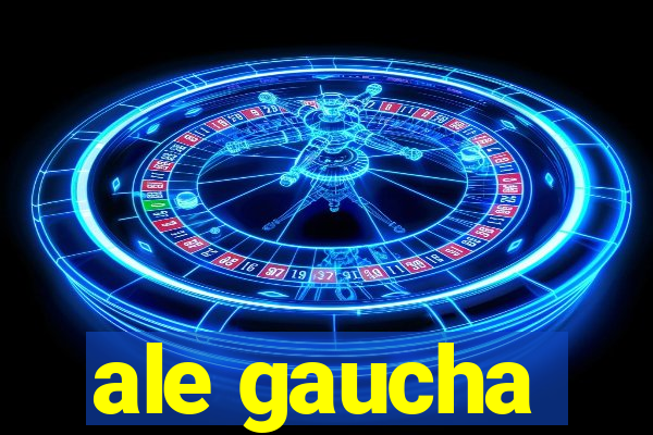 ale gaucha